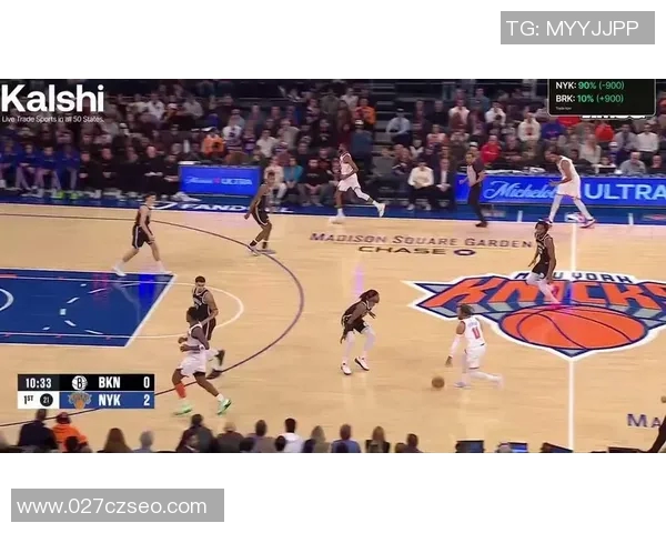 尼克斯与篮网激战回放精彩瞬间全记录与分析