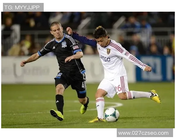 皇家盐湖与圣何塞地的激烈对决揭示了足球战术的精彩与魅力