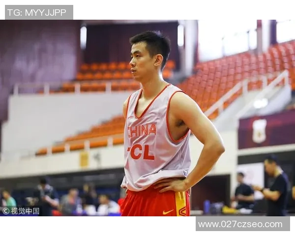 赵继伟领衔中国男篮新一代崛起之路展望与挑战分析