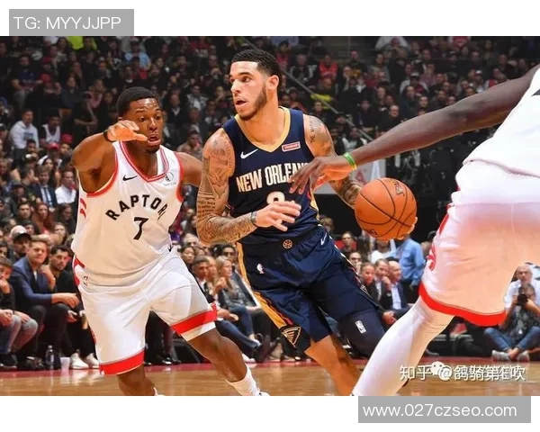 鹈鹕与猛龙揭幕战精彩对决球迷期待新赛季的激情与挑战